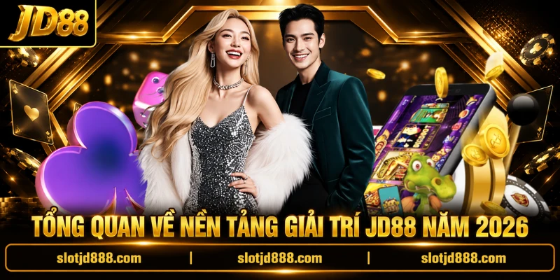 tong-quan-ve-nen-tang-giai-tri-jd88-nam-2026